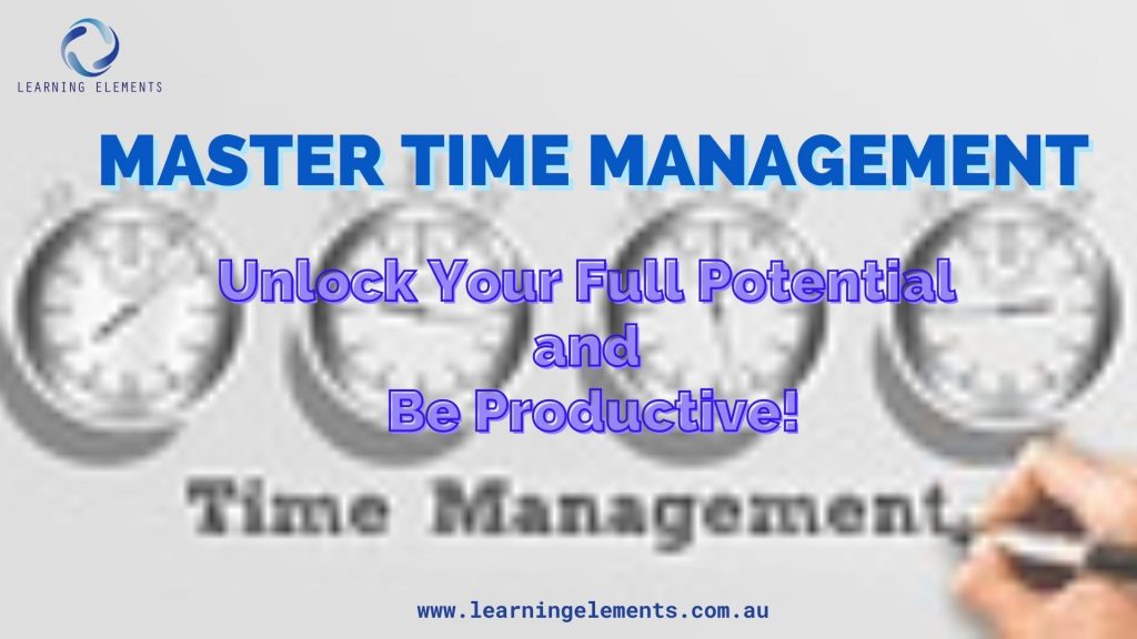 Master Time Management - Unlock Your Full Potential