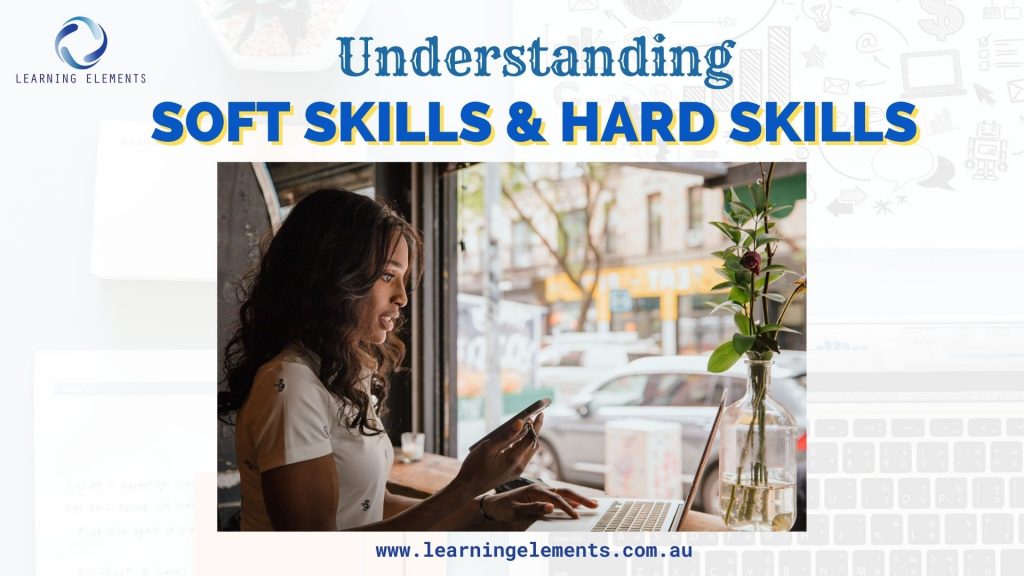 Understanding Soft Skills and Hard Skills