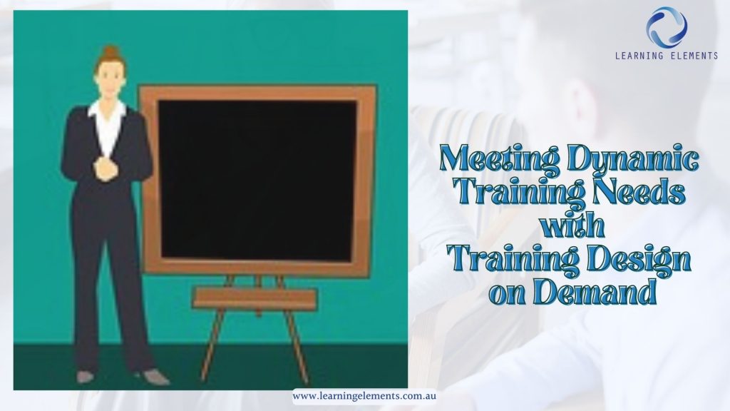 Meeting Dynamic Training Needs with Training on demand