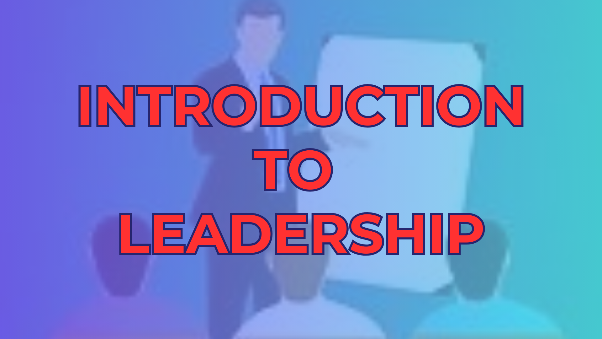 Introduction to Leadership