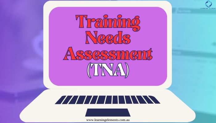 Benefits of Training Needs Assessment (TNA)