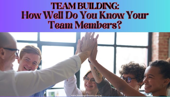 Team Building - How Well Do You Know Your Team Members