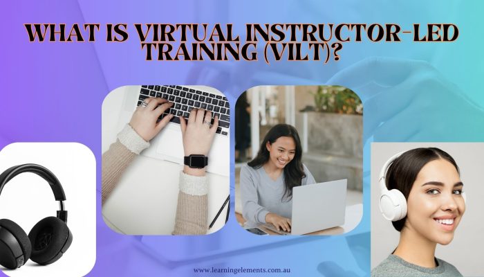 Benefits and Types of Virtual Instructor Led Training or VILT