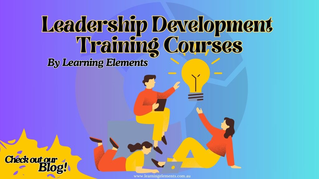 Leadership Development Training Courses by The Learning Elements Team