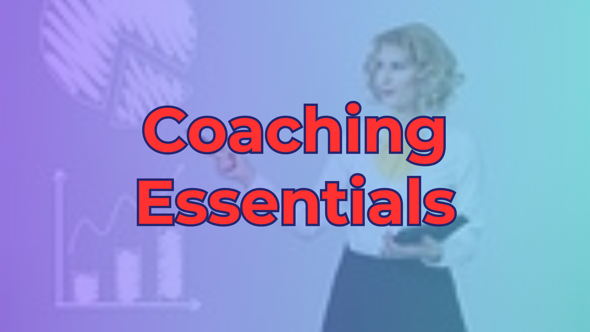Coaching Essentials