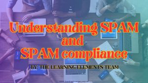 Understanding SPAM and SPAM compliance