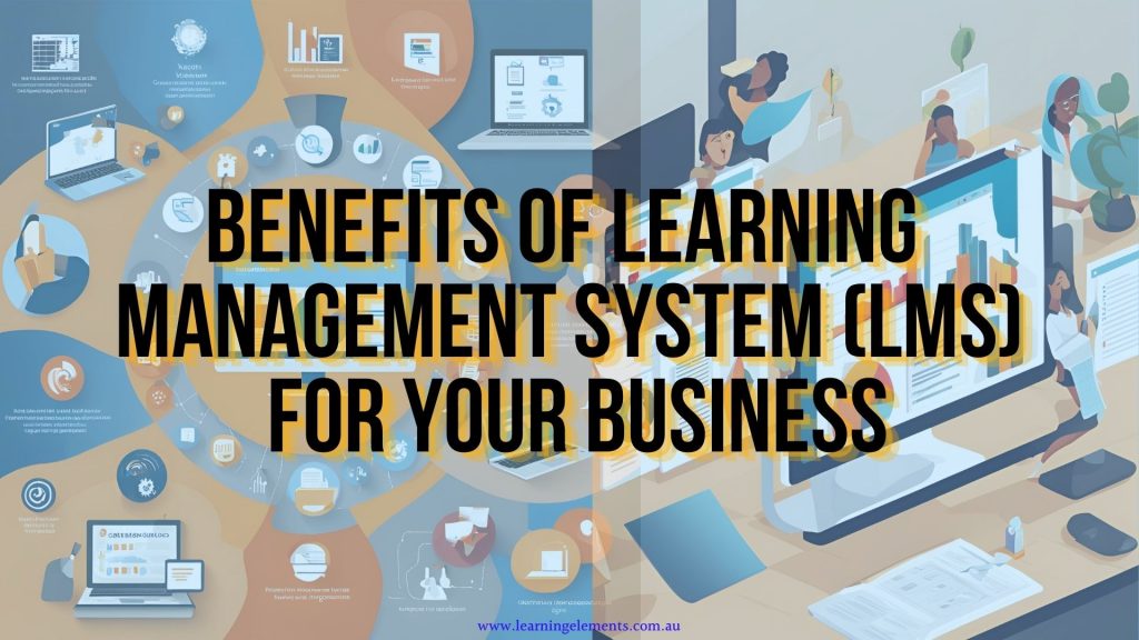What Are the Benefits of a Learning Management System (LMS) for Business