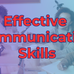 Effective Communication Skills