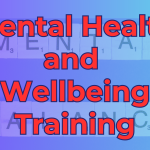 Mental Health and Wellbeing Training