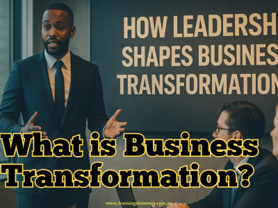 How Leadership Shapes Business Transformation