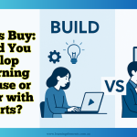 Build vs Buy - Should You Develop E-Learning In-House or Partner with Experts