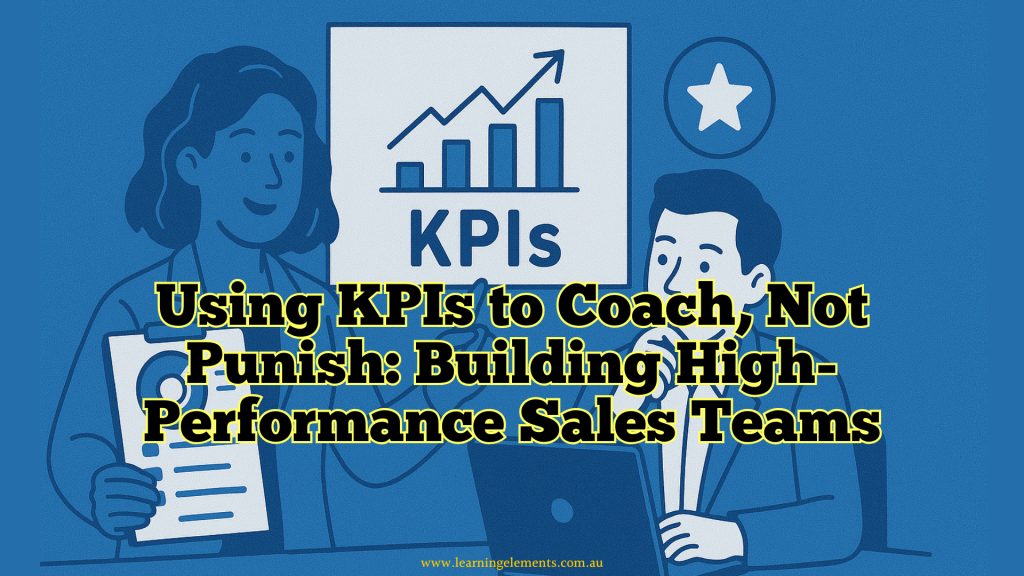 Using KPIs to Coach - A Tool for Growth, Not Punishment