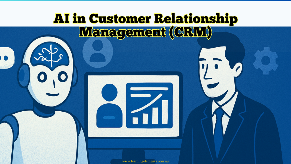 AI in Customer Relationship Management (CRM)