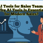 Why AI Tools Are Essential for Modern Sales Teams